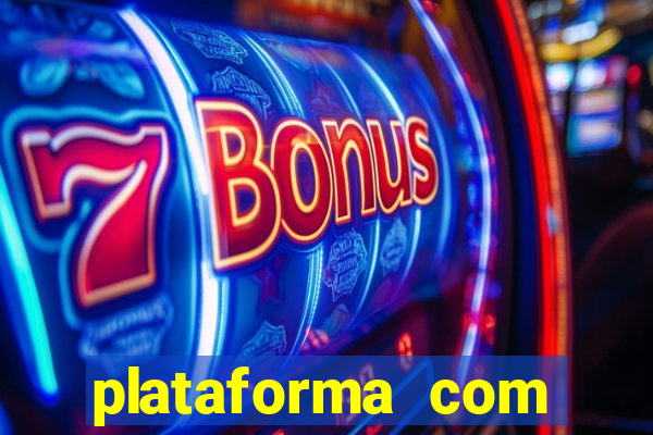 plataforma com bonus de cadastro fortune tiger